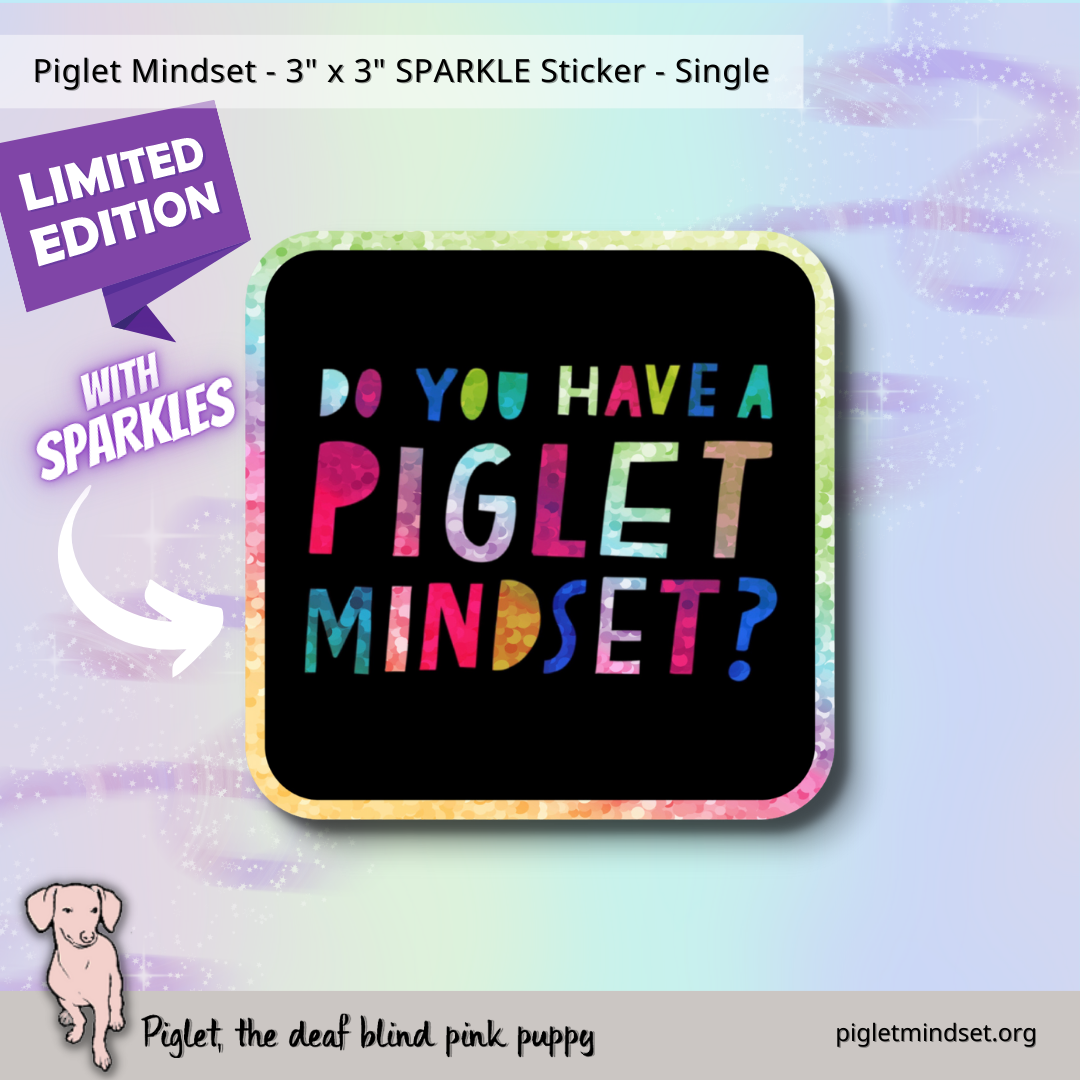 Limited Edition Piglet Mindset 3 inch Sparkle Sticker Single