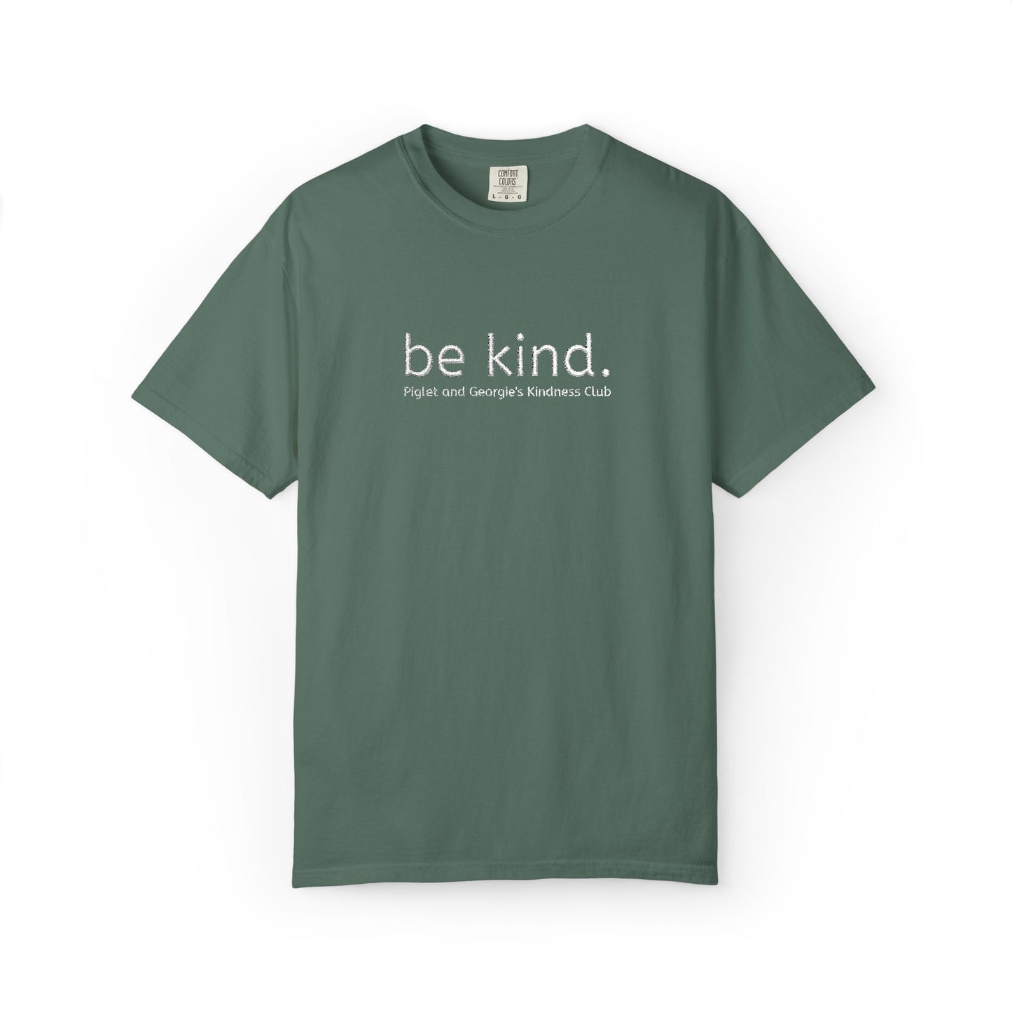 Piglet and Georgie's Be Kind Unisex T-shirt, Positive Message Tee, Casual Wear, Gift for Friends, Self-Care Reminder, Everyday Comfort