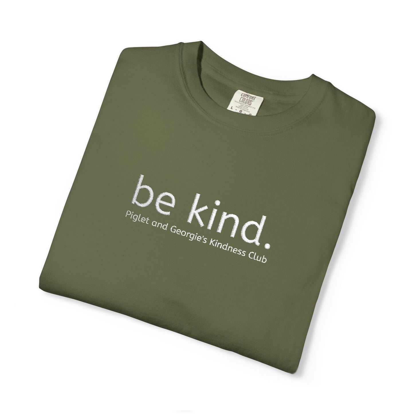 Piglet and Georgie's Be Kind Unisex T-shirt, Positive Message Tee, Casual Wear, Gift for Friends, Self-Care Reminder, Everyday Comfort
