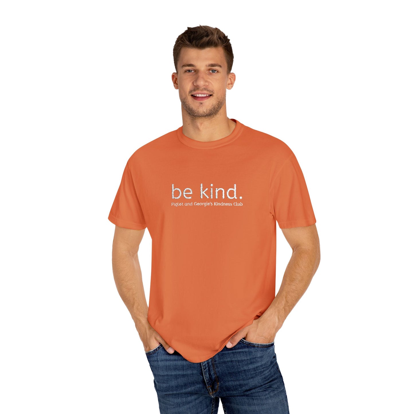 Piglet and Georgie's Be Kind Unisex T-shirt, Positive Message Tee, Casual Wear, Gift for Friends, Self-Care Reminder, Everyday Comfort