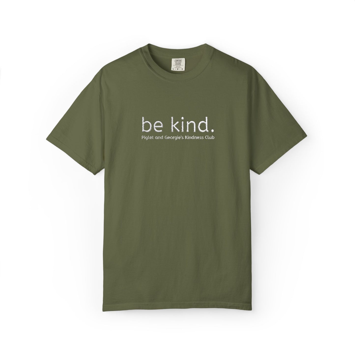 Piglet and Georgie's Be Kind Unisex T-shirt, Positive Message Tee, Casual Wear, Gift for Friends, Self-Care Reminder, Everyday Comfort