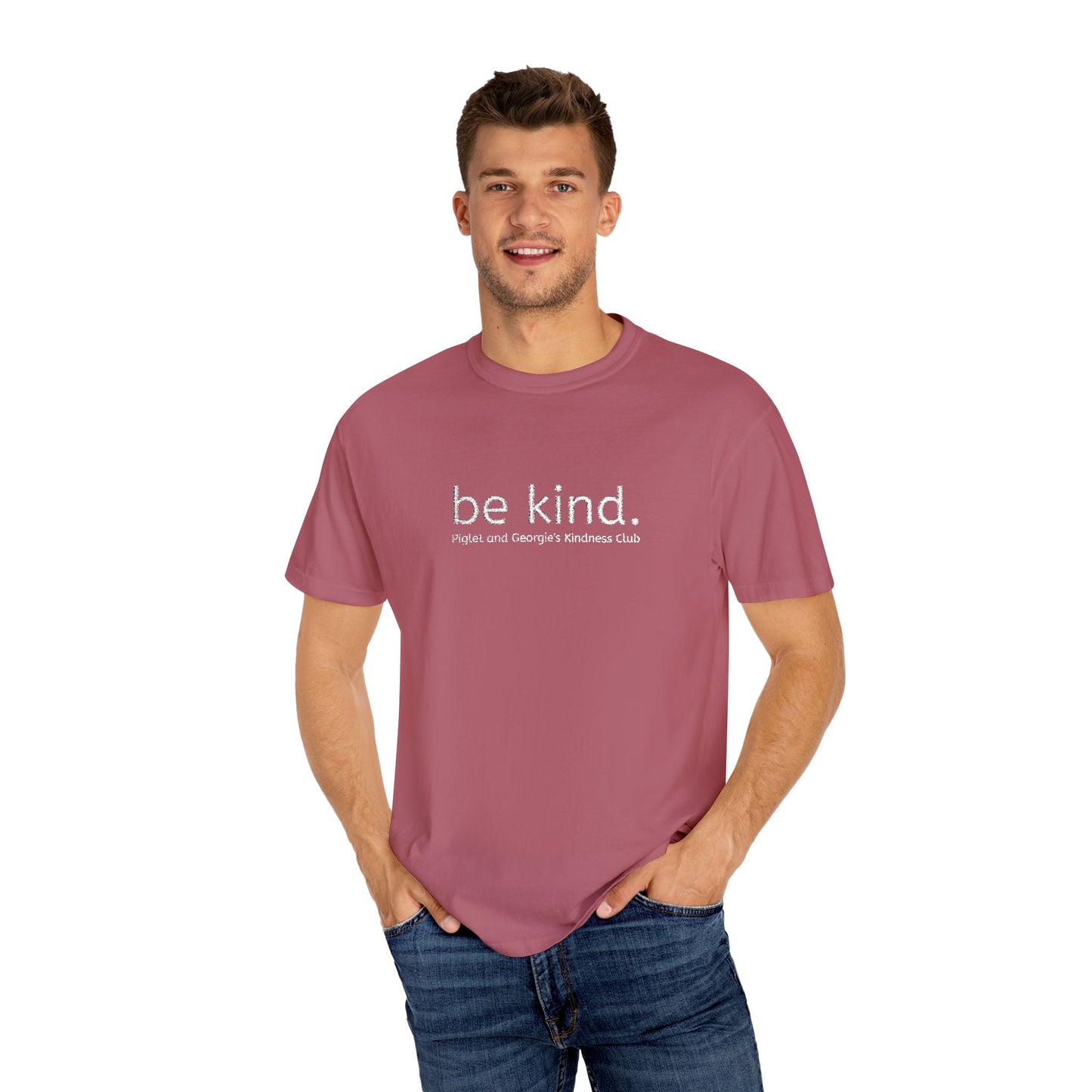 Piglet and Georgie's Be Kind Unisex T-shirt, Positive Message Tee, Casual Wear, Gift for Friends, Self-Care Reminder, Everyday Comfort
