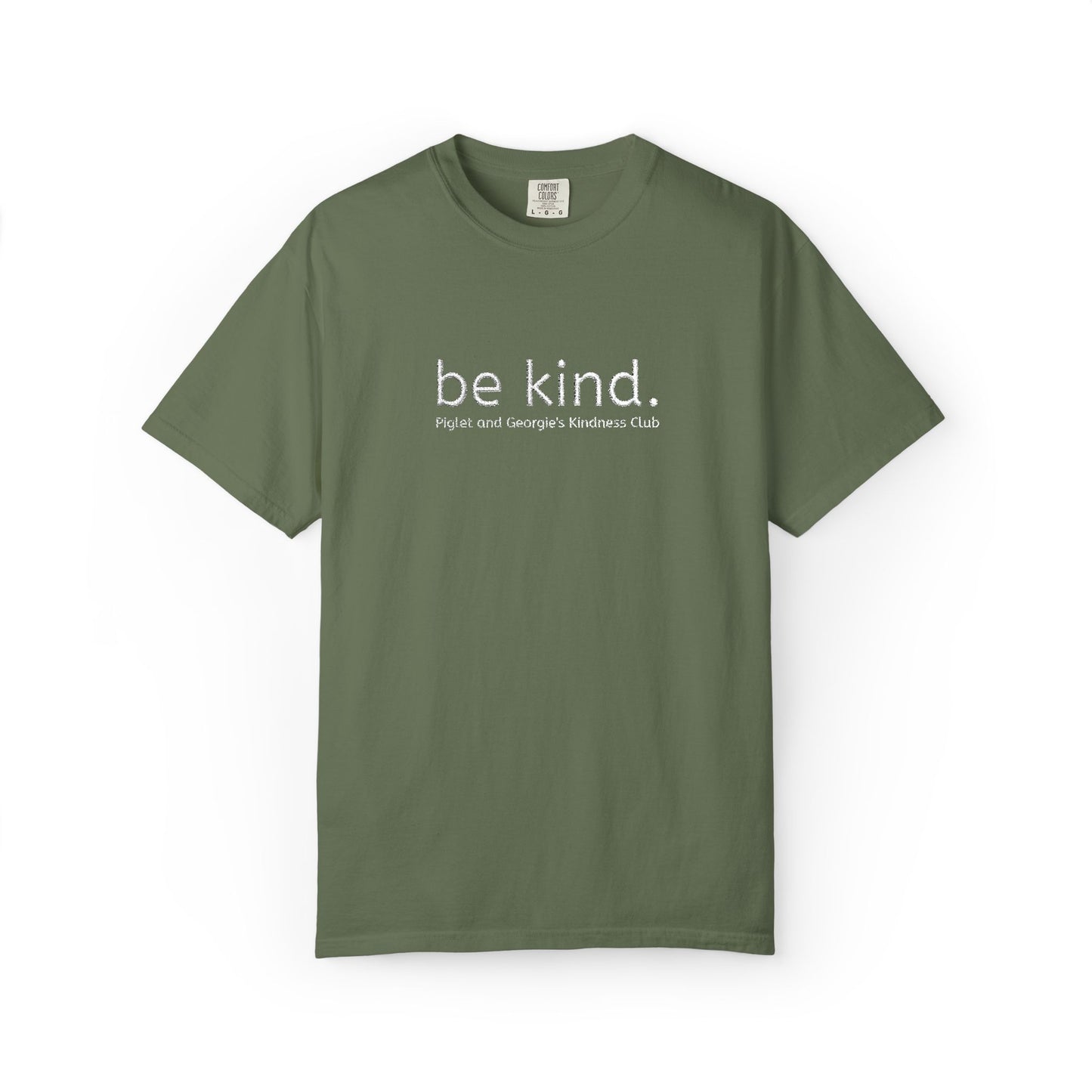 Piglet and Georgie's Be Kind Unisex T-shirt, Positive Message Tee, Casual Wear, Gift for Friends, Self-Care Reminder, Everyday Comfort